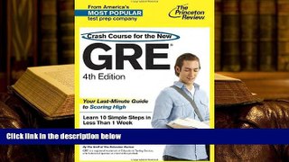 Best Ebook  Crash Course for the New GRE, 4th Edition (Graduate School Test Preparation)  For Full