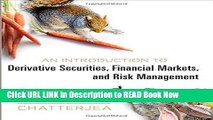 Download Free An Introduction to Derivative Securities, Financial Markets, and Risk Management