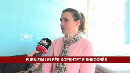FURNIZIM I RI PËR KOPSHTET E SHKODRËS
