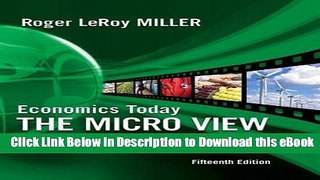 eBook Free Economics Today: The Micro View plus MyEconLab 1-semester Student Access Kit (15th