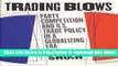EBOOK ONLINE Trading Blows: Party Competition and U.S. Trade Policy in a Globalizing Era Book Online