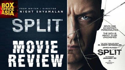 Split Movie Review | James McAvoy, | Anya Taylor-Joy | Box Office Asia