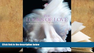 Kindle eBooks  The Looks of Love: 50 Moments in Fashion That Inspired Romance PDF [DOWNLOAD]