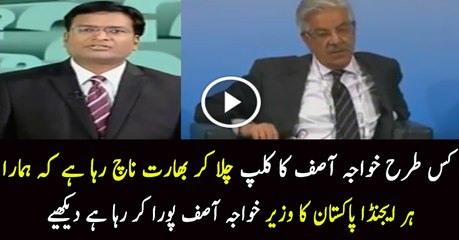 Khawaja Asif is fulfilling India's Wish