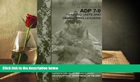Best Ebook  Army Doctrine Publication ADP 7-0    Training Units and Developing Leaders    August