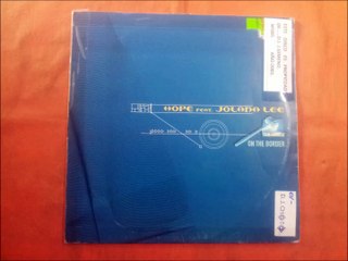 HOPE FEAT. JOLANA LEE.(ON THE BORDER.(SHILLER REMIX.)(12''.)(2001.)