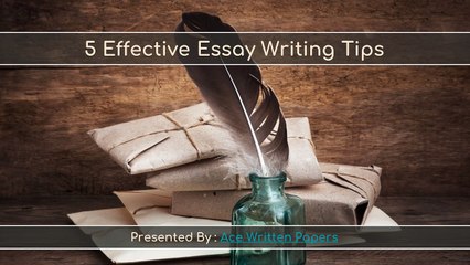 5 Effective Essay Writing Tips
