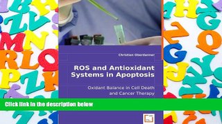 Best PDF  ROS and Antioxidant Systems in Apoptosis: Oxidant Balance in Cell Death and Cancer