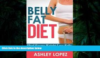 Download [PDF]  Belly Fat Diet: Shed Excess Weight Lose Belly Fat For Health And Vitality Ashley