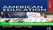 Read American Education (Sociocultural, Political, and Historical Studies in Education) Best Book