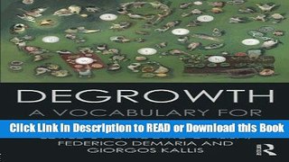 Download Free Degrowth: A Vocabulary for a New Era Free ePub Download