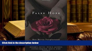 Download False Hope: Bone Marrow Transplantation for Breast Cancer Pre Order