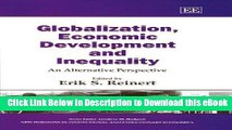 FREE [DOWNLOAD] Globalization, Economic Development and Inequality: An Alternative Perspective