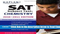 Read Kaplan SAT Subject Test Chemistry 2010-2011 Edition (Kaplan SAT Subject Tests: Chemistry)