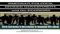 eBook Free Partisan Politics, Divided Government, and the Economy (Political Economy of