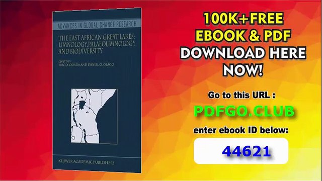 The East African Great Lakes_ Limnology, Palaeolimnology and Biodiversity (Advances in Global Change Research)