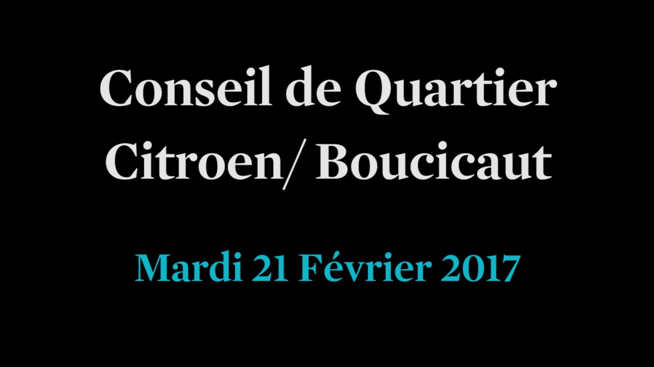Conseil de Quartier Citroen/ Boucicaut du Mardi 21 Février 2017