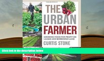 Best Ebook  The Urban Farmer: Growing Food for Profit on Leased and Borrowed Land  For Kindle