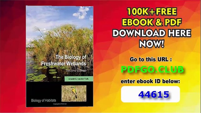 The Biology of Freshwater Wetlands (Biology of Habitats)