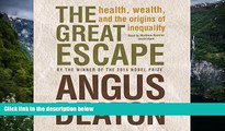 Best Ebook  The Great Escape: Health, Wealth, and the Origins of Inequality  For Online