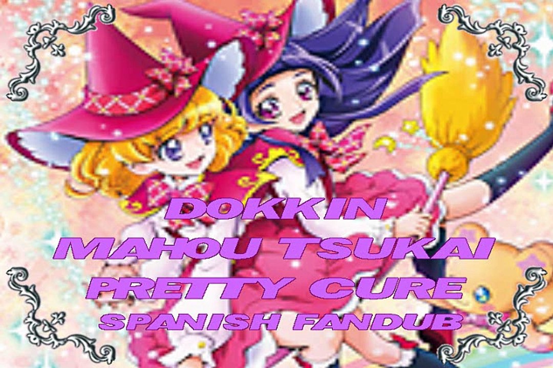 Dokkin Mahou Tsukai Pretty Cure! Spanish Fandub