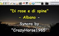 Albano - Di rose e di spine (Sanremo 2017) (Syncro by CrazyHorse1965) Karabox - Karaoke