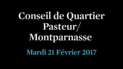 Conseil de Quartier Pasteur/ Montparnasse du Mardi 21 Février 2017