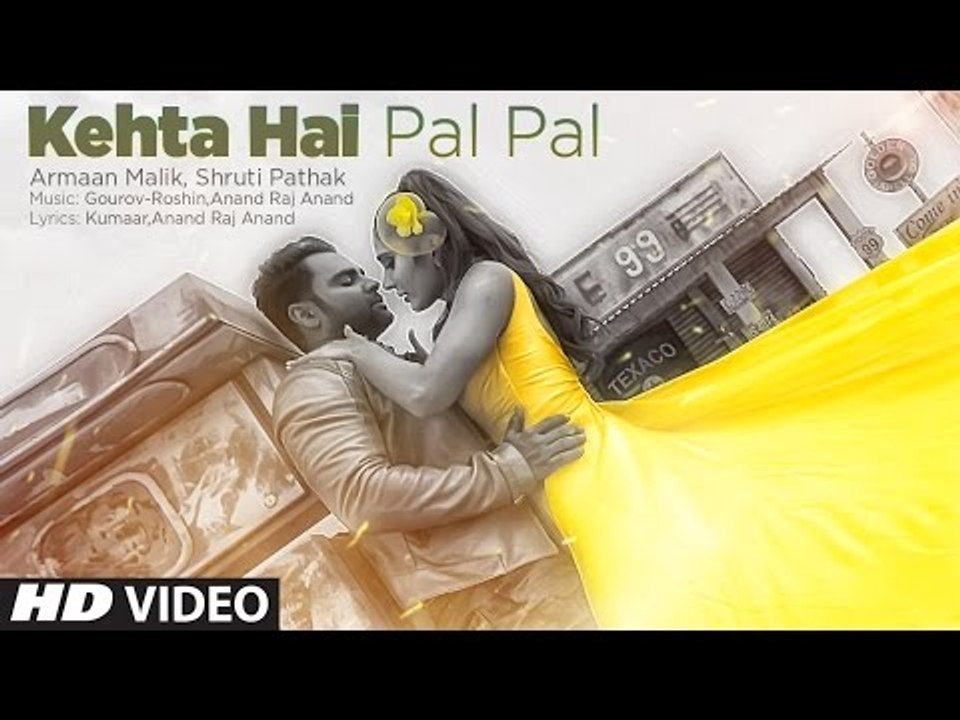 Kehta Hai Pal Pal Video   Sachiin J. Joshi, Alankrita Sahai   Armaan Malik, Shruti Pathak   Caesar