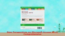 READ ONLINE  New Perspectives on Microsoft Access 2013 Comprehensive