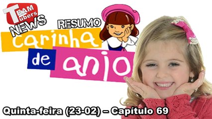 Carinha de Anjo - Resumo - Quinta-feira (23-02) – Capítulo 69