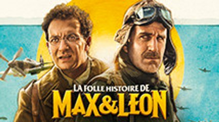 La Folle Histoire de Max & Léon - Exclusivité : 10 premières minutes offertes