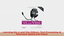 READ ONLINE  Learning the vi and Vim Editors Text Processing at Maximum Speed and Power