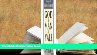 Best Ebook  God and Man at Yale: The Superstitions of Academic Freedom. Reprint of the 1951 Ed