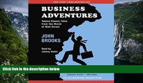 Popular Book  Business Adventures: Twelve Classic Tales from the World of Wall Street  For Kindle
