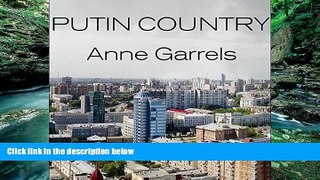 Popular Book  Putin Country: A Journey Into the Real Russia  For Trial
