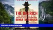 PDF  The Big Rich: The Rise and Fall of the Greatest Texas Oil Fortunes For Kindle