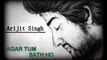 Arijit Singh - New Version Of Agar Tum Sath Ho   Tamasha   Ranbir Kapoor , Deepika Padukone  (720p)