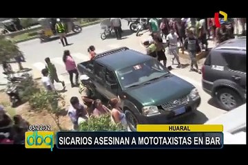 Huaral: sicarios asesinan a mototaxistas en un bar