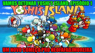 Vamos detonar Yoshi's Island PT 1 (