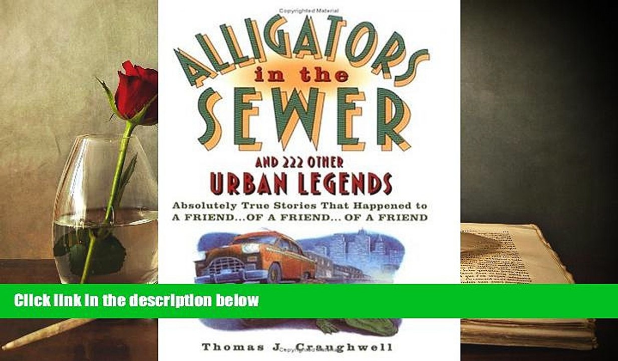 PDF  Alligators in the Sewer and 222 Other Urban Legends: Absolutely True Stories that Happened to