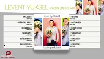 Levent Yüksel - Dargın Değilim - ( Official Audio ) (YENİ)