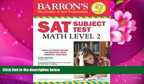 READ book Barron s SAT Subject Test: Math Level 2, 12th Edition Richard Ku M.A. Full Book
