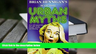 Read Online Scottish Urban Myths Brian Hennigan  [DOWNLOAD] ONLINE