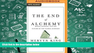 PDF [Download]  The End of Alchemy: Money, Banking, and the Future of the Global Economy  For Online