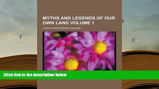 Read Online Myths and Legends of Our Own Land Volume 1 Charles Montgomery Skinner  BOOK ONLINE