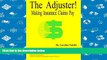 Audiobook  The Adjuster! Making Insurance Claims Pay For Ipad