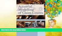 Read Online Actuarial Modelling of Claim Counts: Risk Classification, Credibility and Bonus-Malus