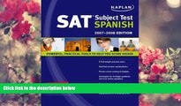 READ book Kaplan SAT Subject Test: Spanish 2007-2008 Edition (Kaplan SAT Subject Tests: Spanish)