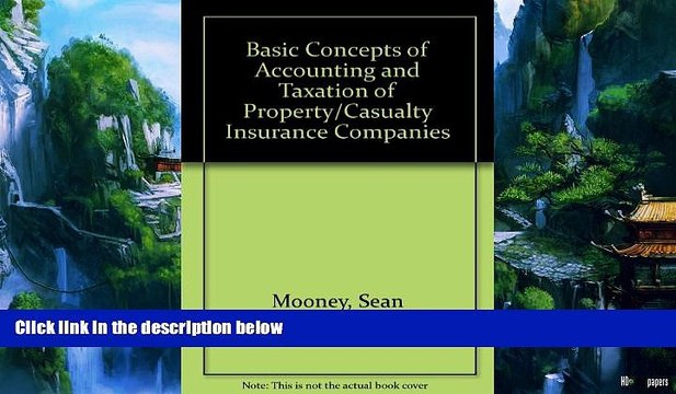 Audiobook Basic Concepts of Accounting and Taxation of Property/Casualty Insurance Companies For