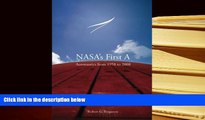 BEST PDF  NASA s First A: Aeronautics from 1958 to 2008 (The NASA History Series) TRIAL EBOOK